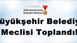 Büyükşehir Belediye Meclisi Toplandı!