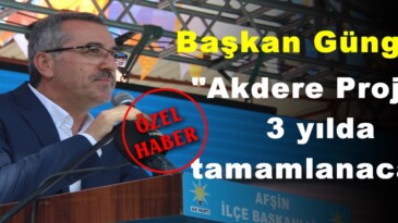 Başkan Güngör; “Akdere Projesi 3 yılda tamamlanacak”