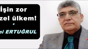 İşin zor Güzel Ülkem!