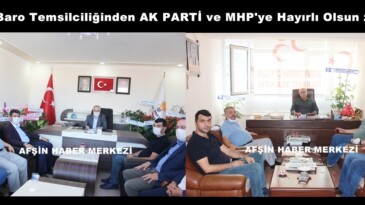 Afşin Baro Temsilciliğinden AK PARTİ ve MHP’ye Hayırlı Olsun ziyareti!