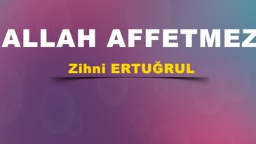 ALLAH AFFETMEZ