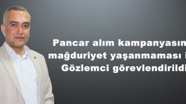 Pancar alımında mağduriyet yaşanmaması için Gözlemci görevlendirildi!