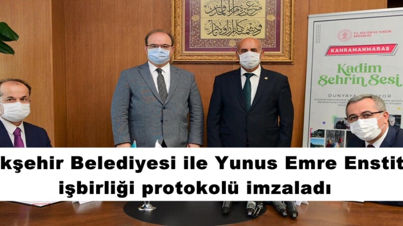 Büyükşehir Belediyesi ile Yunus Emre Enstitüsü işbirliği protokolü imzaladı.