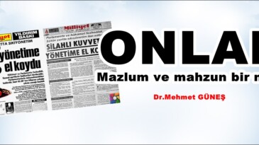 ONLAR Mazlum ve mahzun bir nesil!