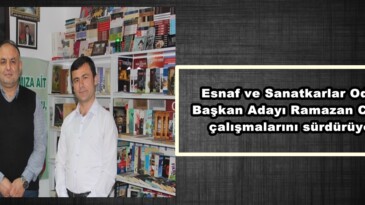 Esnaf ve Sanatkarlar Odası Başkan Adayı Ramazan Ceren çalışmalarını sürdürüyor!