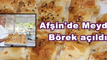 Afşin’de Meydan Börek açıldı!