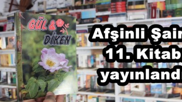 Afşinli Şairin 11. Kitabı yayınlandı!