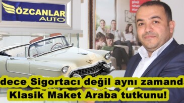 Sadece Sigortacı değil aynı zamanda Klasik Maket Araba tutkunu!