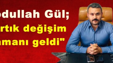 Abdullah Gül;”Artık değişim zamanı geldi”