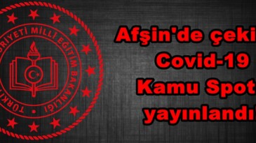 Afşin’de çekilen Covid-19 Kamu Spotu yayınlandı!