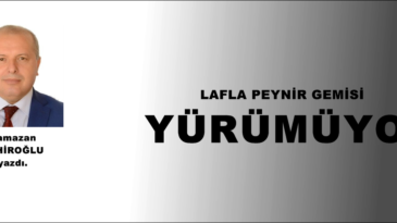 LAFLA PEYNİR GEMİSİ YÜRÜMÜYOR!