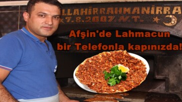 Afşin’de Lahmacun bir Telefonla kapınızda!