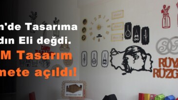 Afşin’de Tasarıma Kadın Eli değdi. D&M Tasarım hizmete açıldı!