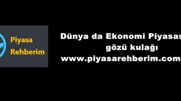 Dünya da Ekonomi Piyasasının gözü kulağı www.piyasarehberim.com ‘da!