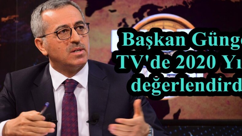 Başkan Güngör, TV’de 2020 Yılını değerlendirdi!