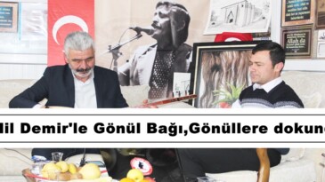 Halil Demir’le Gönül Bağı,Gönüllere dokundu!