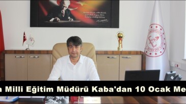 Afşin Milli Eğitim Müdürü Kaba’dan 10 Ocak Mesajı!