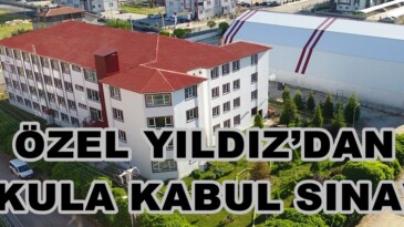 ÖZEL YILDIZ’DAN OKULA KABUL SINAVI