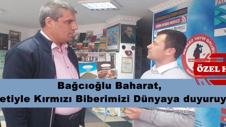 Bağcıoğlu Baharat, Etiketiyle Kırmızı Biberimizi Dünyaya duyuruyor!