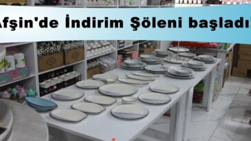 Afşin’de İndirim Şöleni başladı!