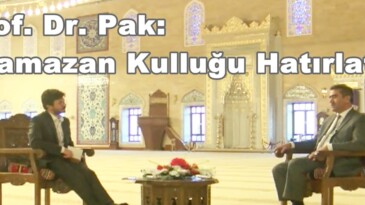 Prof. Dr. Pak: “Ramazan Kulluğu Hatırlatır”