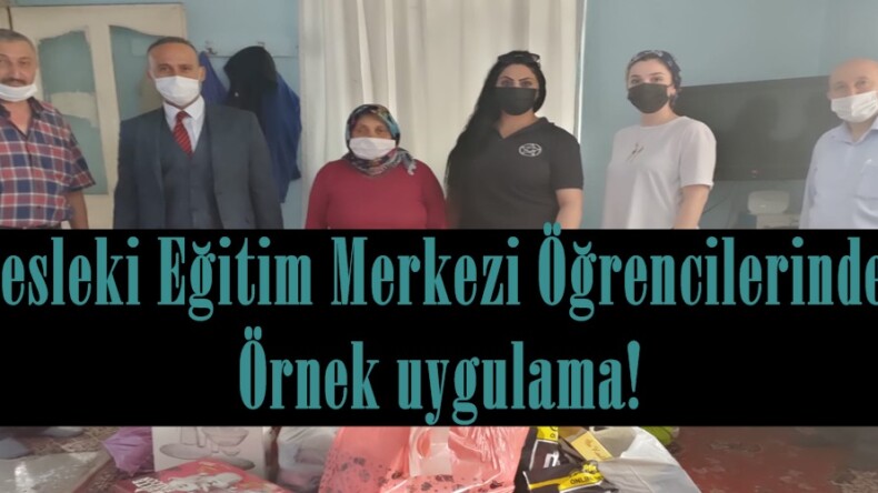 Mesleki Eğitim Merkezi Öğrencilerinden Örnek uygulama!