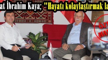 Avukat İbrahim Kaya; “Hayatı kolaylaştırmak lazım”