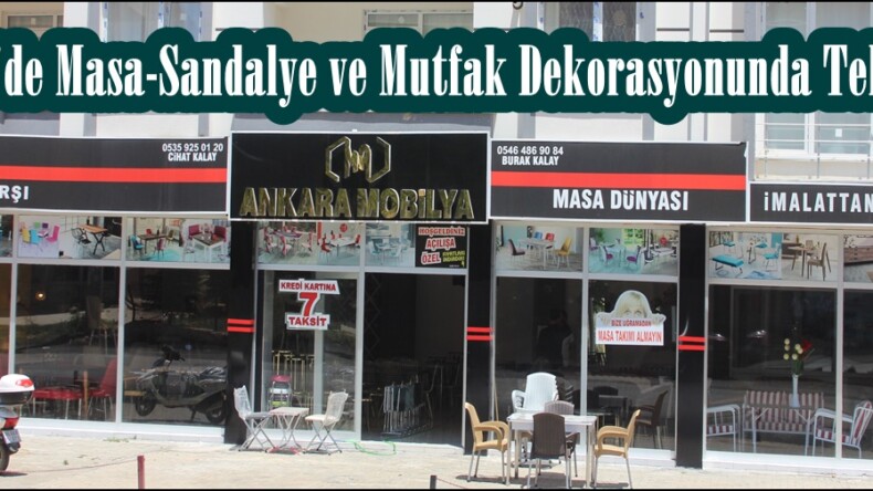 Afşin’de Masa-Sandalye ve Mutfak Dekorasyonunda Tek İsim:Ankara Mobilya