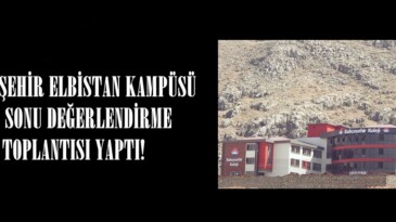 BAHÇEŞEHİR ELBİSTAN KAMPÜSÜ YIL SONU DEĞERLENDİRME TOPLANTISI YAPTI!