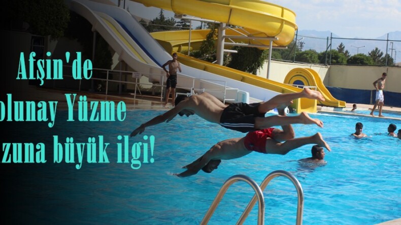 Afşin’de Dolunay Yüzme Havuzuna büyük ilgi!