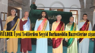 GÖNÜLDER Üyesi Yedilerden Seyyid Burhaneddin Hazretlerine ziyaret!