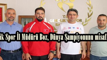 Gençlik Spor İl Müdürü Boz, Dünya Şampiyonunu misafir etti.