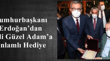 Cumhurbaşkanı Erdoğan’dan Yedi Güzel Adam’a Anlamlı Hediye!