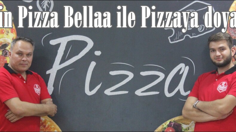 Afşin Pizza Bellaa ile Pizzaya doyacak!