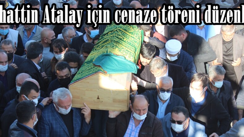 Sebahattin Atalay için cenaze töreni düzenlendi.