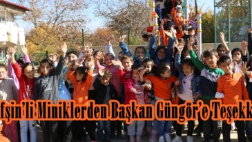 Afşin’li Miniklerden Başkan Güngör’e Teşekkür!