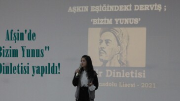 Afşin’de “Bizim Yunus” Şiir Dinletisi yapıldı!