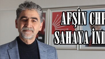 Afşin CHP Sahaya indi!