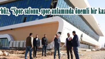 Gürbüz, “Spor salonu, spor anlamında önemli bir kazanç”