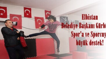 Elbistan Belediye Başkanı Gürbüz’den Spor’a ve Sporcuya büyük destek!