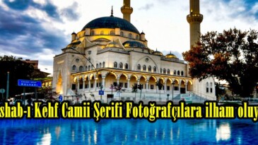 Ashab-ı Kehf Camii Şerifi Fotoğrafçılara ilham oluyor!