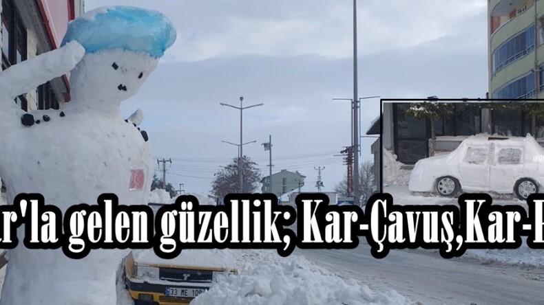 Kar’la gelen güzellik; Kar-Çavuş,Kar-Pet!!!