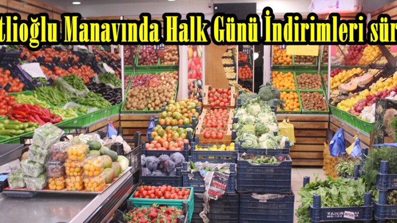 Büğetlioğlu Manavında  Halk Günü İndirimleri sürüyor.