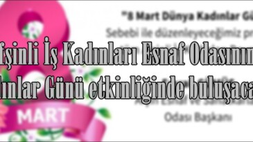 Afşinli İş Kadınları Esnaf Odasının Kadınlar Günü etkinliğinde buluşacak!