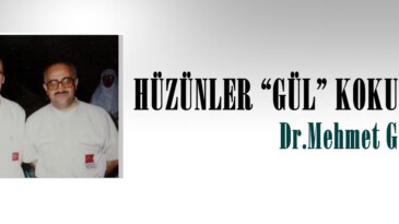 HÜZÜNLER “GÜL” KOKUYOR