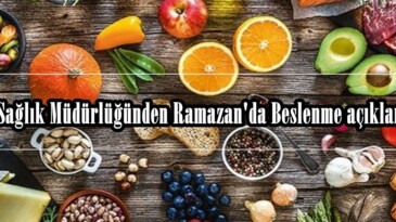 İlçe Sağlık Müdürlüğünden Ramazan’da Beslenme açıklaması.