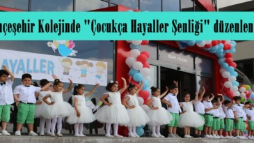 Bahçeşehir Kolejinde “Çocukça Hayaller Şenliği” düzenlendi.