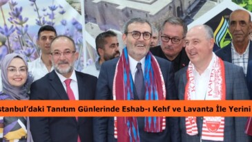 Afşin, İstanbul’daki Tanıtım Günlerinde Eshab-ı Kehf ve Lavanta İle Yerini Aldı.