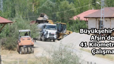 Büyükşehir’den Afşin’de 41 Kilometrelik Çalışma.