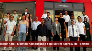 Bahçeşehir Koleji Elbistan Kampüsünde Yeni Eğitim kadrosu ile Tanışma Toplantı.